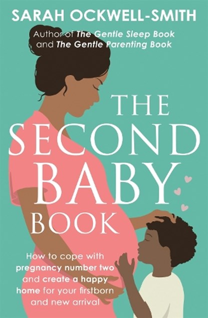 The Second Baby Book, Sarah Ockwell-Smith - Paperback - 9780349420042