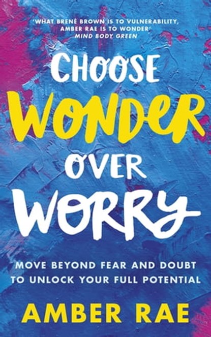 Choose Wonder Over Worry, Amber Rae - Ebook - 9780349420783