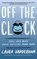 Off the Clock, Laura Vanderkam - Paperback - 9780349421179