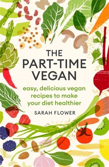 The Part-time Vegan, Sarah Flower - Paperback - 9780349421216