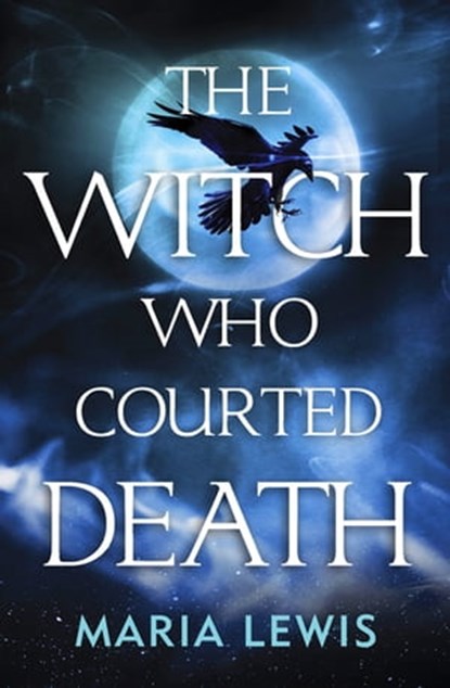 The Witch Who Courted Death, Maria Lewis - Ebook - 9780349421278