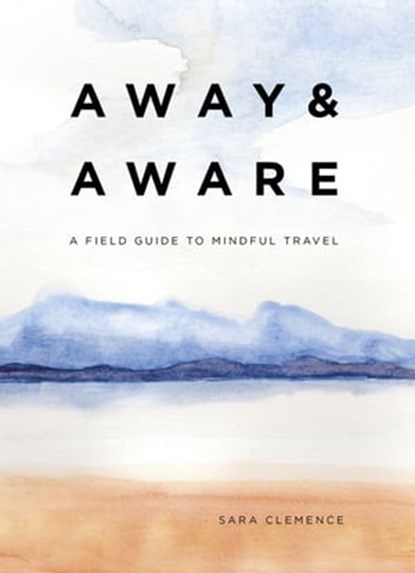 Away & Aware, Sara Clemence - Ebook - 9780349421612