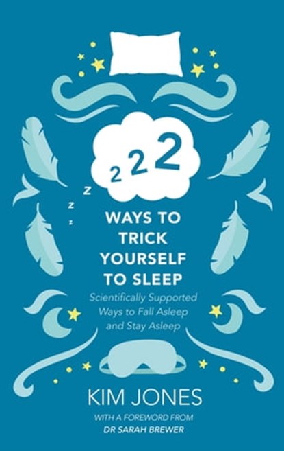 222 Ways to Trick Yourself to Sleep, Kim Jones - Ebook - 9780349421797