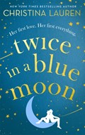 Twice in a Blue Moon | Christina Lauren | 
