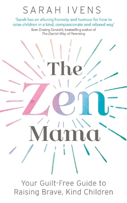 The Zen Mama, Sarah Ivens - Paperback - 9780349423357