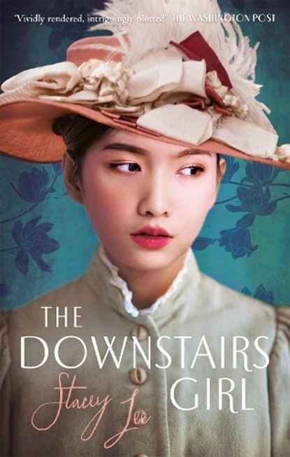 The Downstairs Girl, Stacey Lee - Paperback - 9780349423609