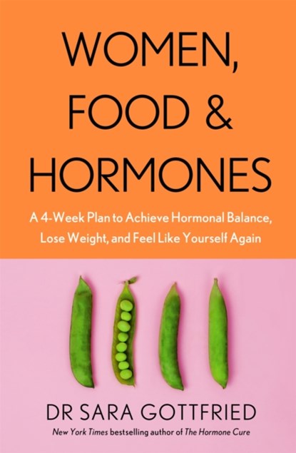 Women, Food and Hormones, Sara Gottfried - Paperback - 9780349425108