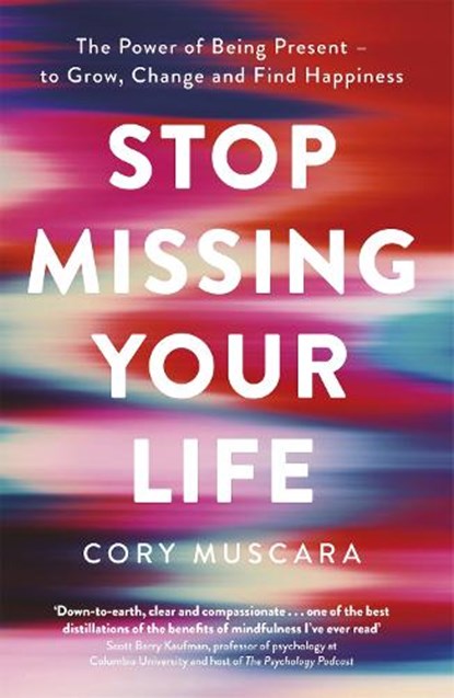 Stop Missing Your Life, Cory Muscara - Paperback - 9780349425368