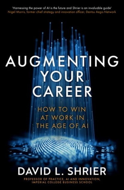 Augmenting Your Career, David Shrier - Ebook - 9780349425436