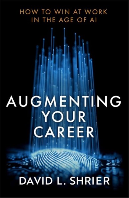 Augmenting Your Career, David Shrier - Paperback - 9780349425443