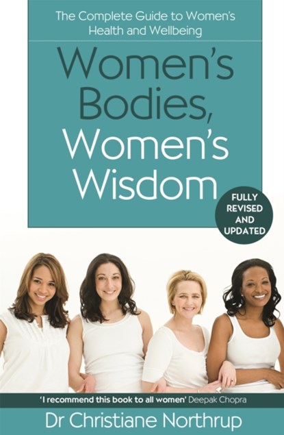 Women's Bodies, Women's Wisdom, Christiane Northrup - Paperback - 9780349427096