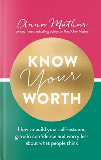Know Your Worth, Anna Mathur - Ebook - 9780349428130
