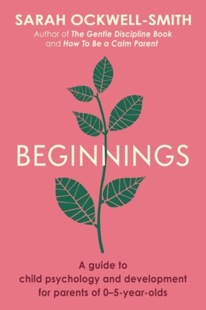 Beginnings, Sarah Ockwell-Smith - Paperback - 9780349431284