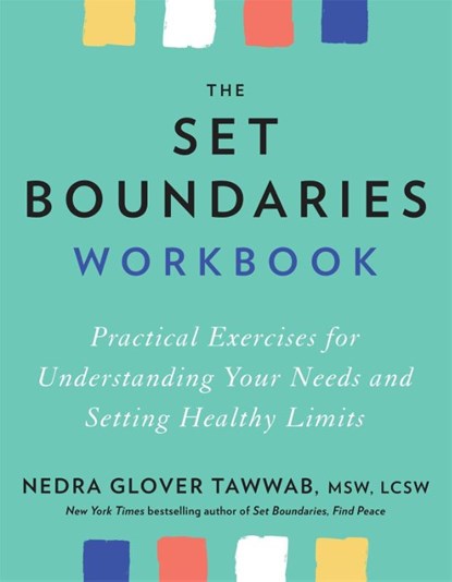 The Set Boundaries Workbook, Nedra Glover Tawwab - Paperback - 9780349431376