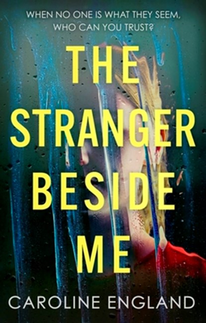 The Stranger Beside Me, Caroline England - Paperback - 9780349431499