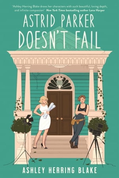 Astrid Parker Doesn't Fail, Ashley Herring Blake - Ebook - 9780349432595
