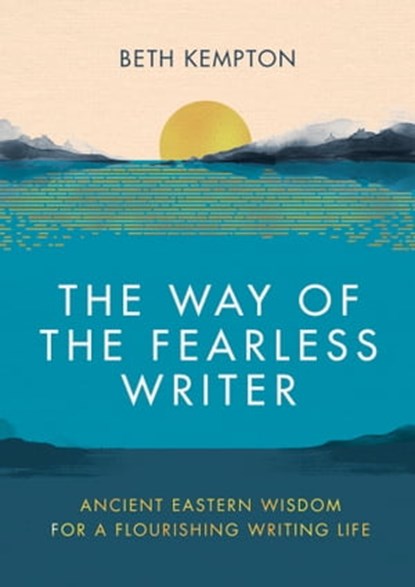 The Way of the Fearless Writer, Beth Kempton - Ebook - 9780349433042
