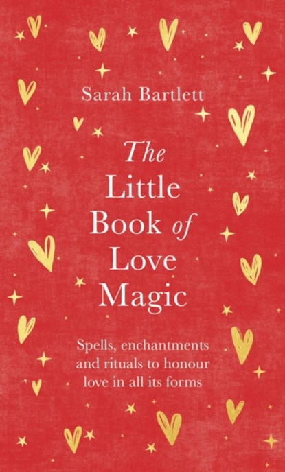 The Little Book of Love Magic, Sarah Bartlett - Gebonden - 9780349433271