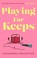 Playing for Keeps, Alexandria Bellefleur - Paperback - 9780349435640