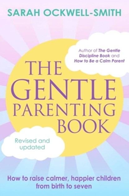 The Gentle Parenting Book, Sarah Ockwell-Smith - Paperback - 9780349435992