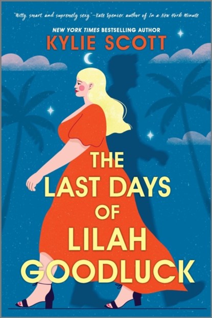 The Last Days of Lilah Goodluck, Kylie Scott - Paperback - 9780349436876
