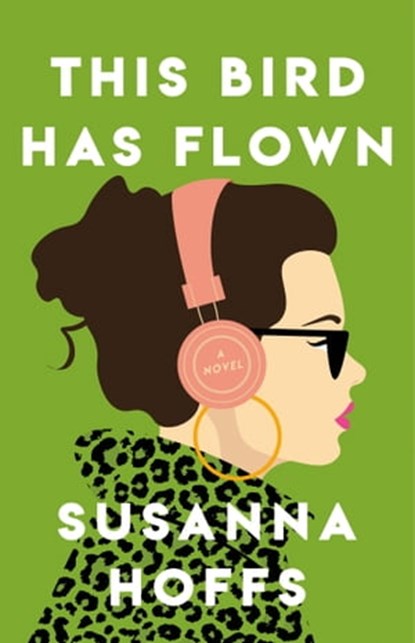 This Bird Has Flown, Susanna Hoffs - Ebook - 9780349437170