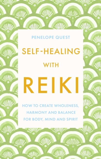 Self-Healing With Reiki, Penelope Quest - Paperback - 9780349439440