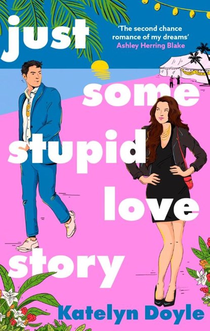 Just Some Stupid Love Story, Katelyn Doyle - Paperback - 9780349440231