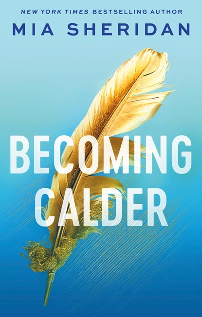 Becoming Calder, Mia Sheridan - Paperback - 9780349441238