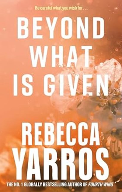 Beyond What is Given, YARROS,  Rebecca - Paperback - 9780349442495