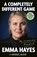 A Completely Different Game, Emma Hayes ; Michael Calvin - Gebonden - 9780349443256