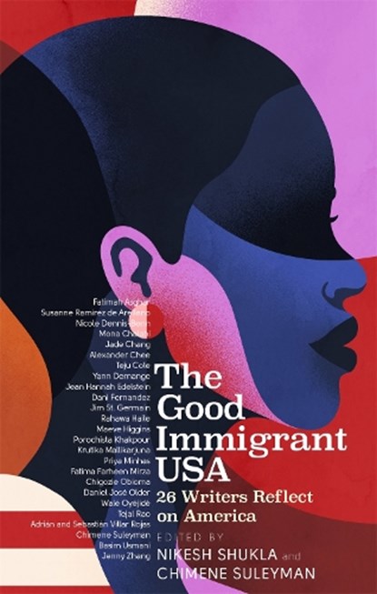 The Good Immigrant USA, Nikesh Shukla ; Chimene Suleyman - Paperback - 9780349700380