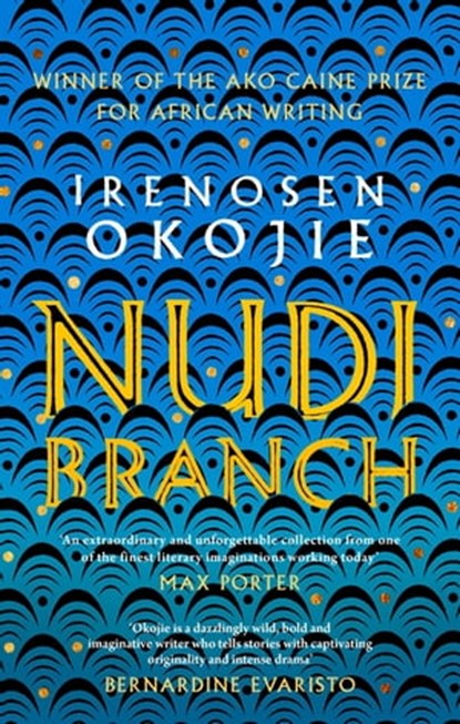 Nudibranch, Irenosen Okojie - Ebook - 9780349700908