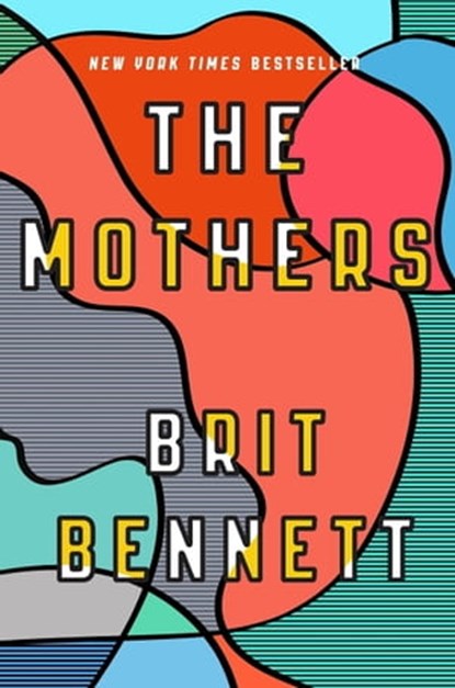 The Mothers, Brit Bennett - Ebook - 9780349701486