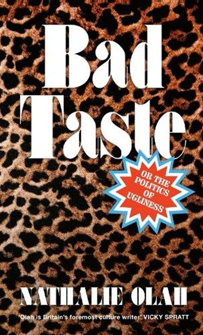 Bad Taste, Nathalie Olah - Gebonden - 9780349702261