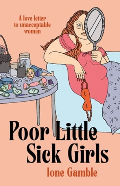 Poor Little Sick Girls, Ione Gamble - Ebook - 9780349702407