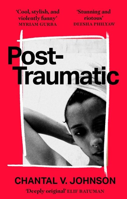 Post-Traumatic, Chantal V. Johnson - Paperback - 9780349702469