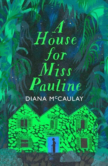 A House for Miss Pauline, Diana McCaulay - Gebonden - 9780349704272