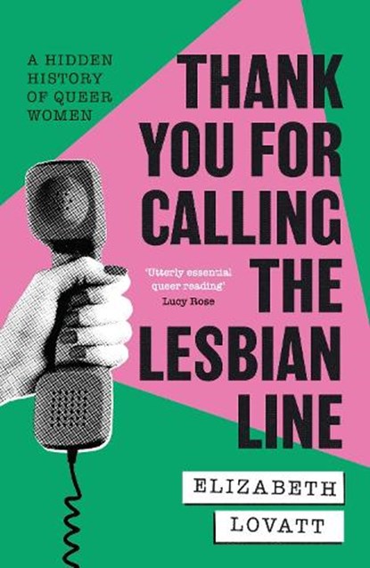 Thank You For Calling the Lesbian Line, Elizabeth Lovatt - Paperback - 9780349704630