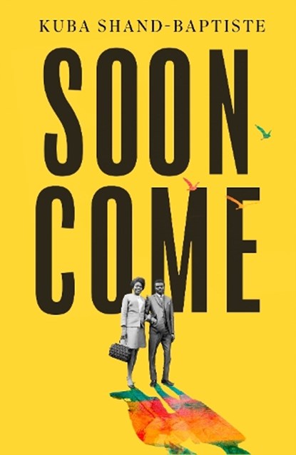 Soon Come, Kuba Shand-Baptiste - Paperback - 9780349704982