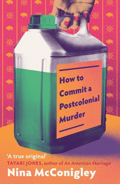 How to Commit a Postcolonial Murder, Nina McConigley - Paperback - 9780349725369