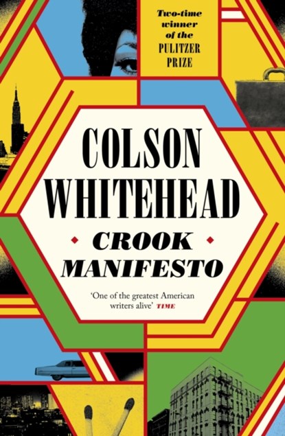Crook Manifesto, Colson Whitehead - Gebonden - 9780349727646