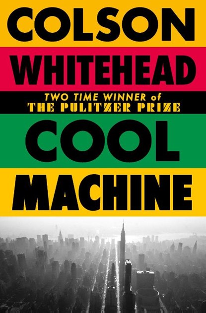 Cool Machine, Colson Whitehead - Paperback - 9780349727684