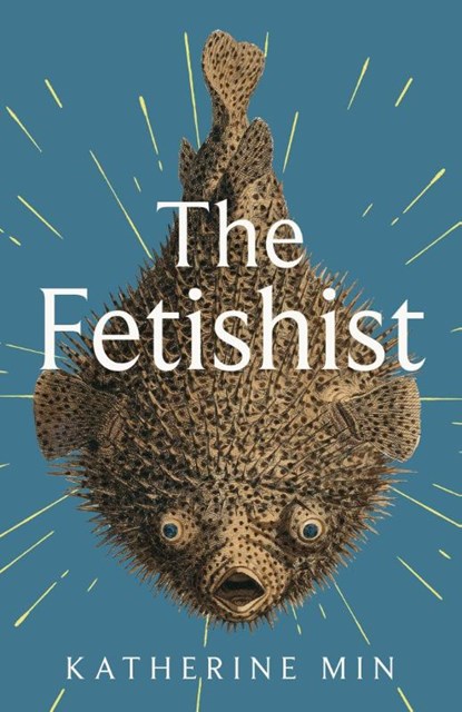 The Fetishist, MIN,  Katherine - Paperback - 9780349727943