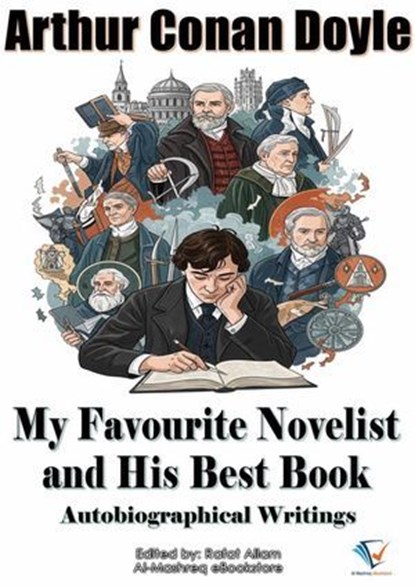 My Favourite Novelist and His Best Book, Arthur Conan Doyle - Ebook - 9780350385392