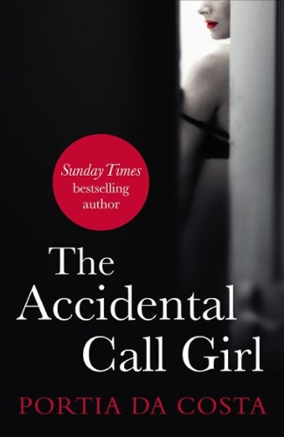 The Accidental Call Girl, Portia Da Costa - Paperback - 9780352346933