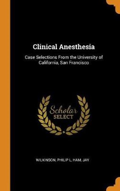 Clinical Anesthesia, L,  Wilkinson Philip ; Jay, Ham - Gebonden - 9780353124561