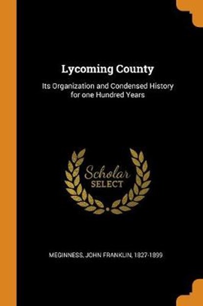 Lycoming County, MEGINNESS,  John Franklin - Paperback - 9780353272200