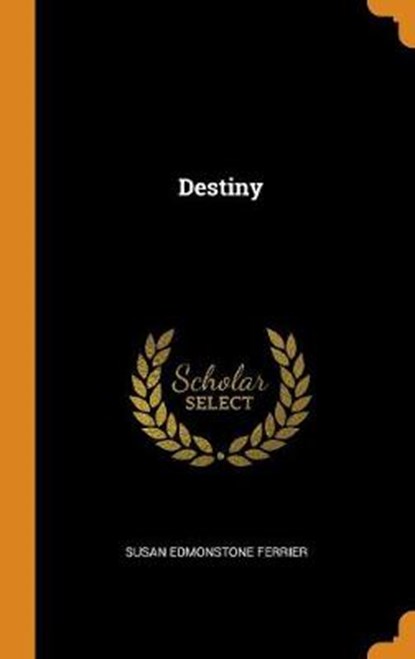 Destiny, FERRIER,  Susan Edmonstone - Gebonden - 9780353285330