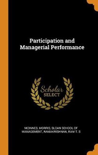 Participation and Managerial Performance, MCINNES,  Morris ; Ramakrishnan, Ram T S - Gebonden - 9780353318236